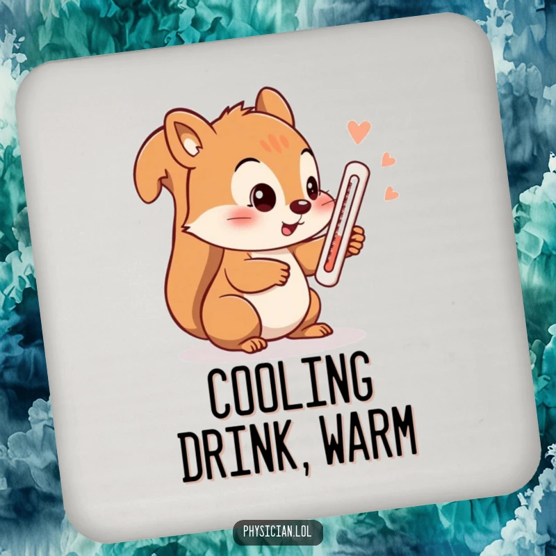 Funny squirrel coasters, a set of coasters featuring a squirrel checking its temperature with a thermometer, adding humor to tabletops.