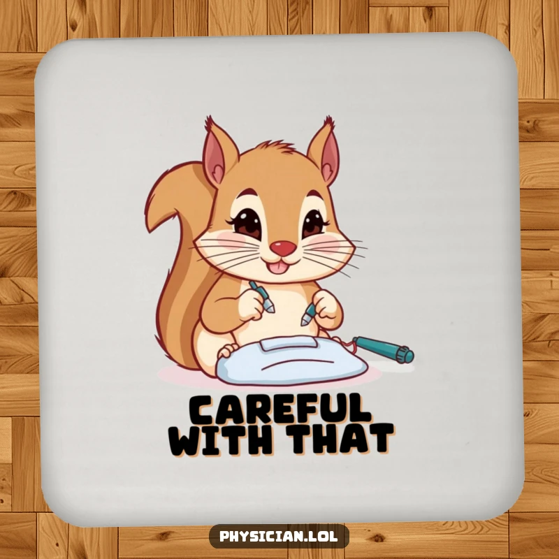 Funny squirrel surgeon coasters, performing surgery with precision, protecting surfaces with a humorous touch.