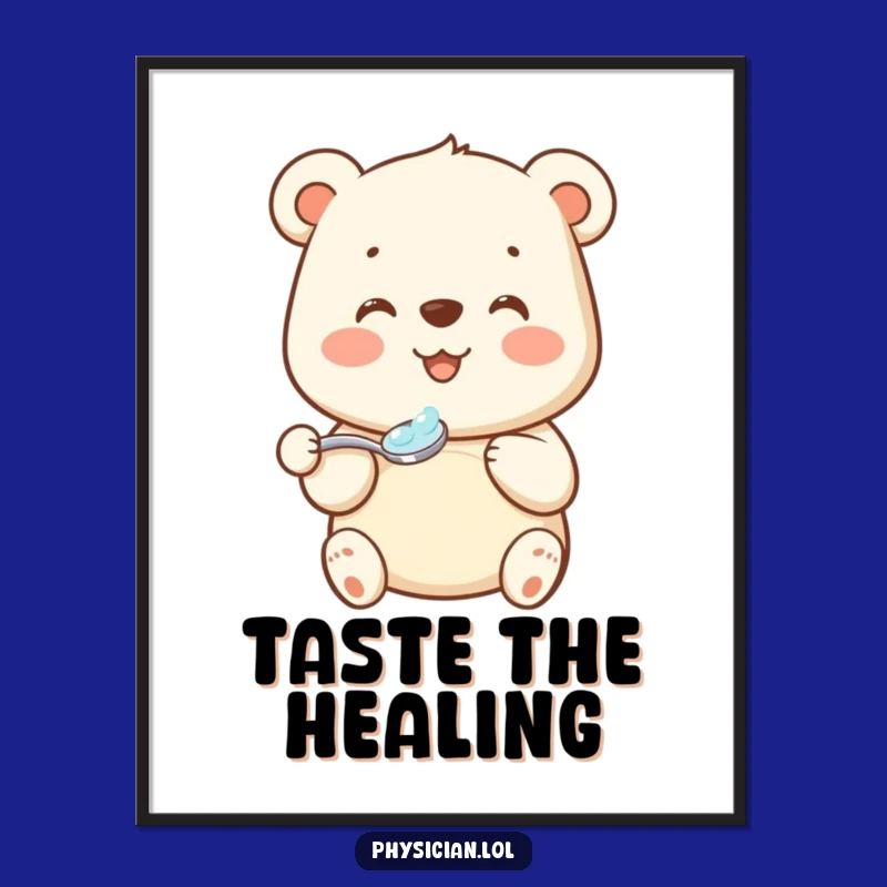 Funny Bear Medicine Poster: Beaming Bear's Graceful Spoonful Wall Art Funny Gift