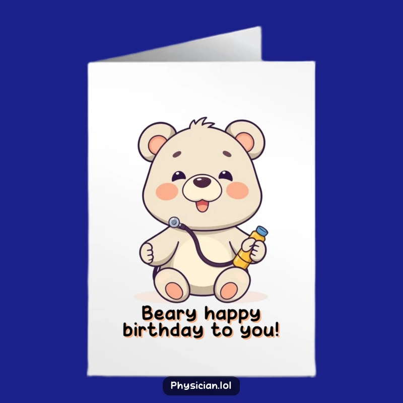 Free Printable Funny Bear Doctor Birthday Card: A Hilarious DIY Downloadable Gift for Laughs