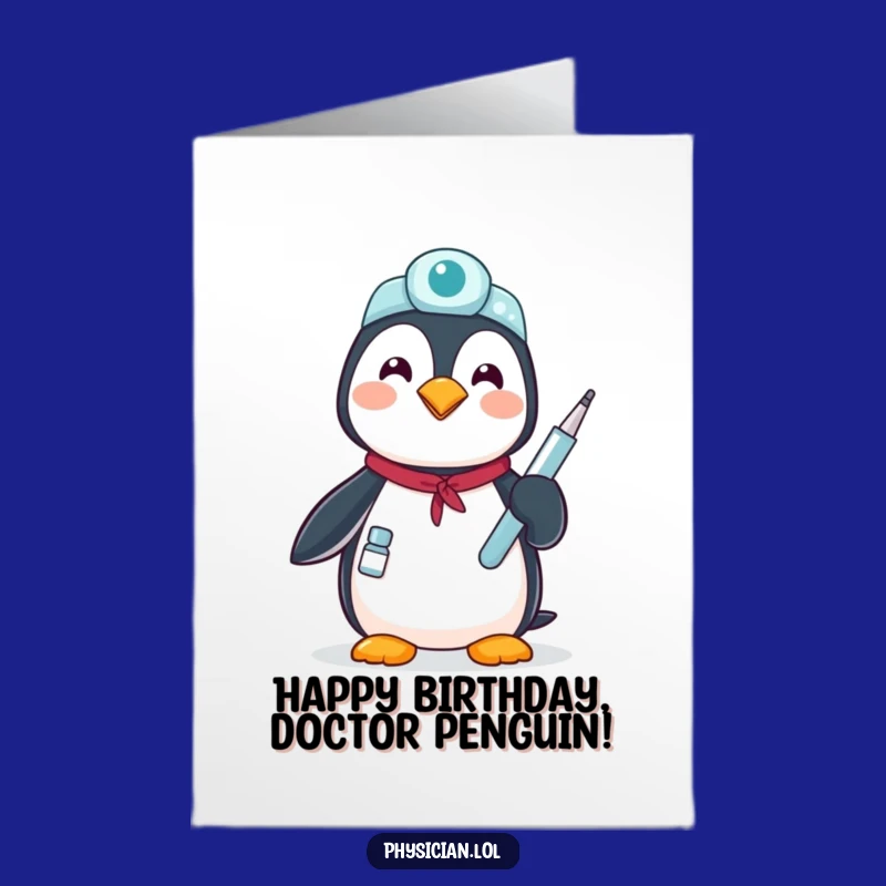 Free Printable Penguin Birthday Card: Funny Doctor's Visit Downloadable Greeting