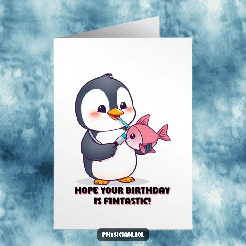 Funny Free Printable Birthday Card featuring a penguin doctor confidently taking a fish's temperature.