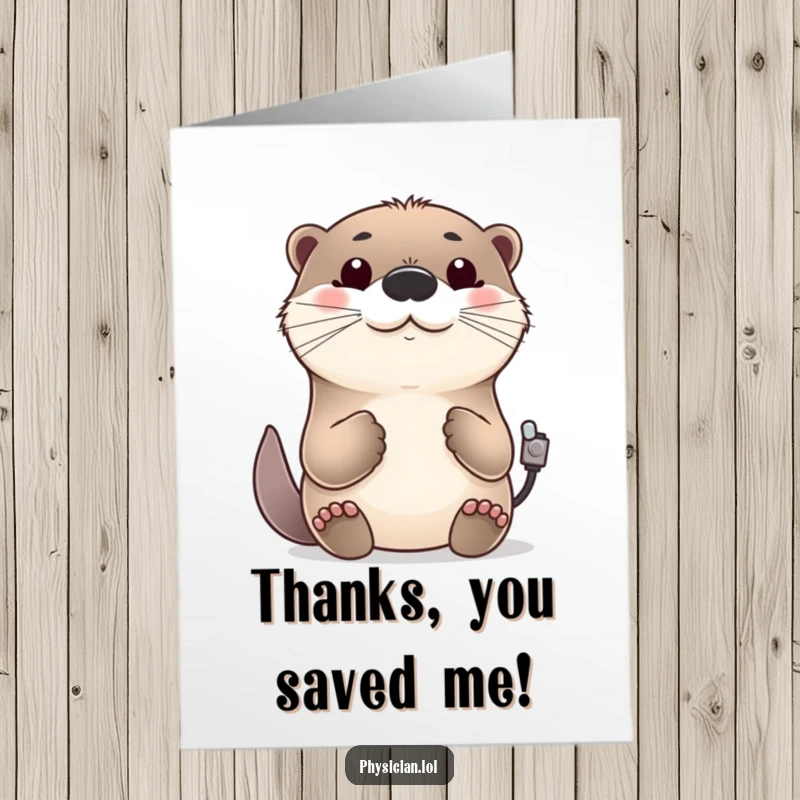 Funny Free Printable Thank You Card: Cheerful otter checking a pulse with a friendly nod, expressing gratitude humorously.