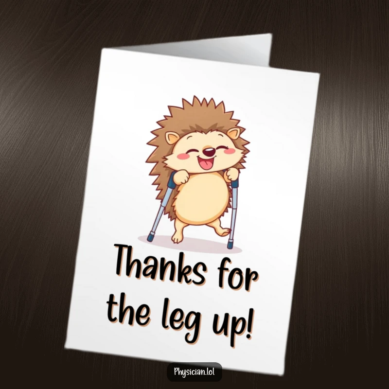 Funny Free Printable Thank You Card: A delighted hedgehog mid-cartwheel on crutches, expressing gratitude with pure amusement.